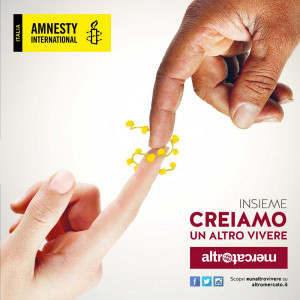 Insieme ad Amnesty creiamo un altro vivere